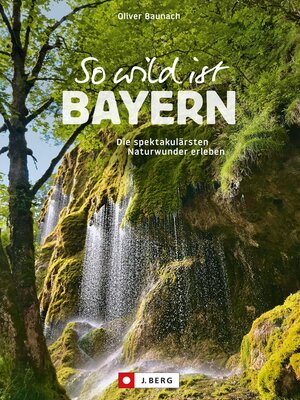 cover image of So wild ist Bayern